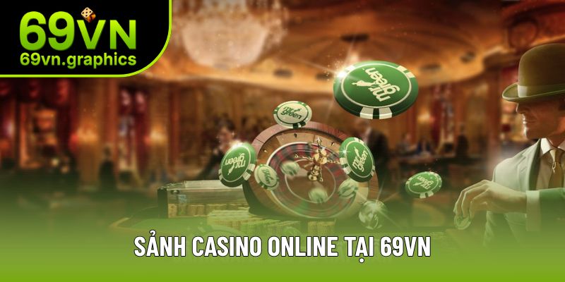 69VN - Tuyệt Đỉnh Sân Chơi Cá Cược Trực Tuyến Số 1 Châu Á 6 Trải nghiệm sòng bài đẳng cấp số 1 thế giới