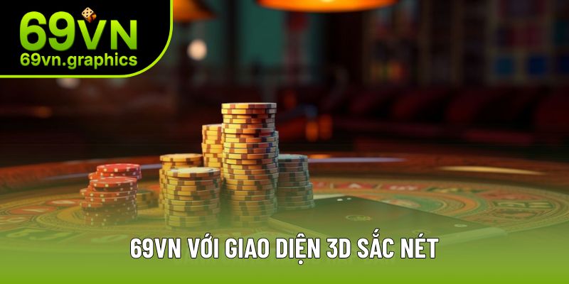 69VN - Tuyệt Đỉnh Sân Chơi Cá Cược Trực Tuyến Số 1 Châu Á 3 Giao diện chính của nhà cái 69VN được thiết kế siêu sắc nét