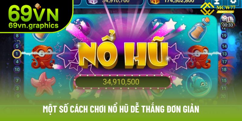 Một số bí kíp chơi nổ hũ đảm bảo thắng từ cao thủ