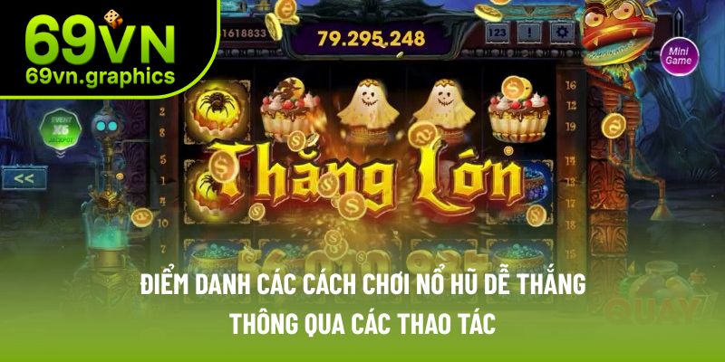 Hội viên thực hiện các thao tác sau để tăng khả năng trúng thưởng
