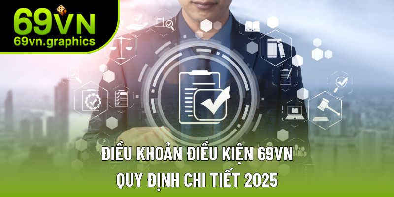 Điều khoản điều kiện 69VN