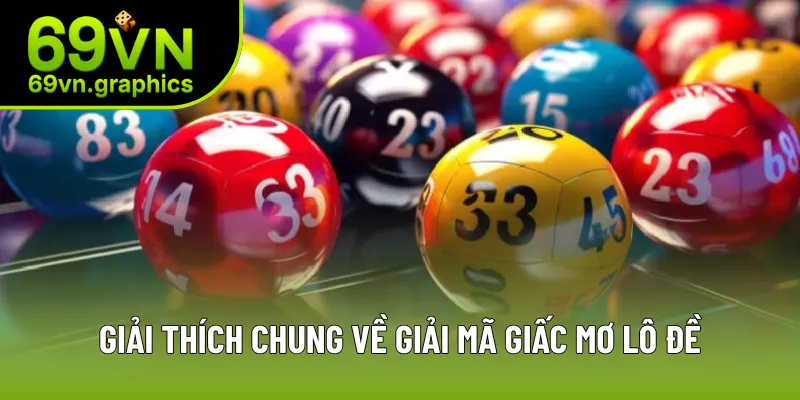 Giải thích chung về giải mã giấc mơ lô đề