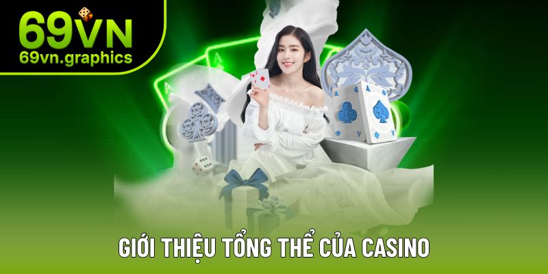 Casino - Một Trong Những Điểm Cá Cược Uy Tín Nhất 69VN 2 Giới thiệu về casino chi tiết nhất