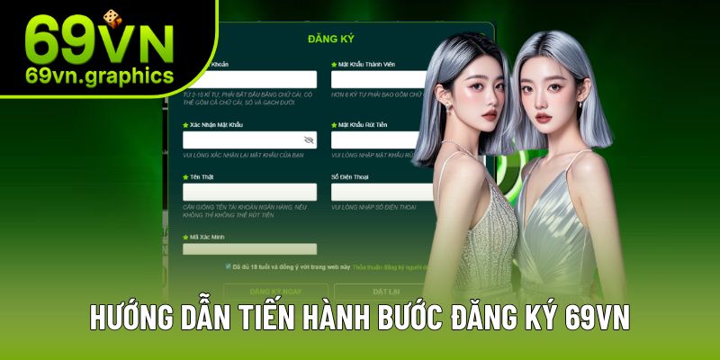 Đăng Ký 69VN - Tận Hưởng Sân Chơi Chuyên Nghiệp Top 1 4 Hướng dẫn đăng ký 69VN nhanh chóng nhất