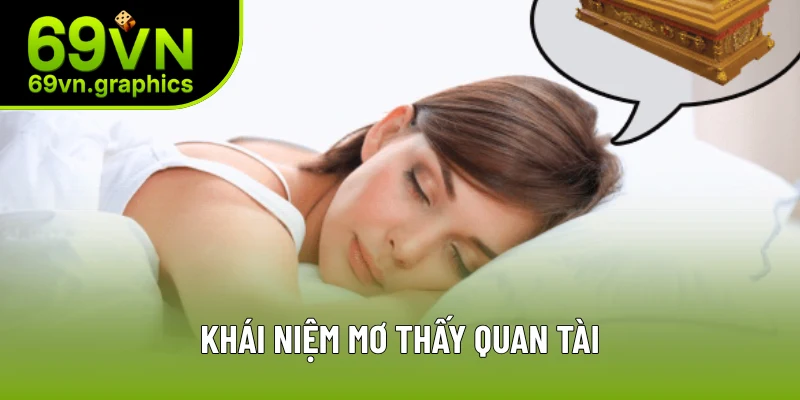Khái niệm mơ thấy quan tài Khái niệm mơ thấy quan tài