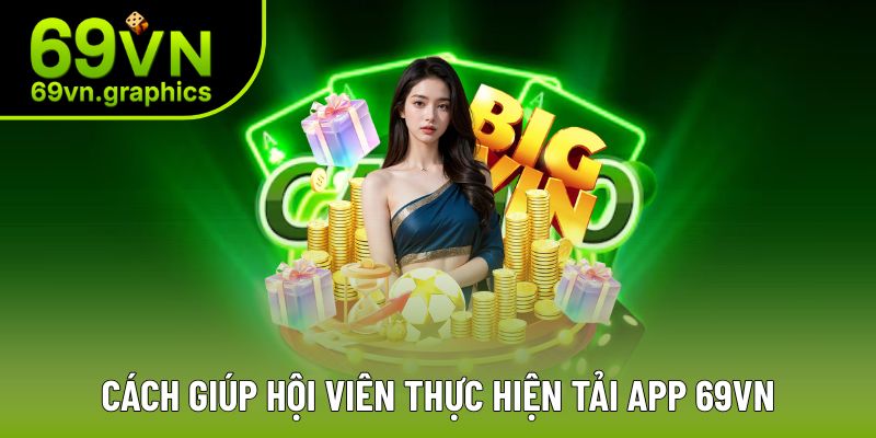 Hướng dẫn tải App 69VN đơn giản