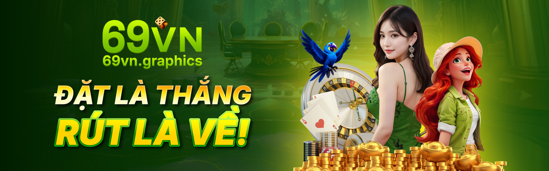 69VN - Tuyệt Đỉnh Sân Chơi Cá Cược Trực Tuyến Số 1 Châu Á 9 Banner 69VN - Đặt là thắng Rút là về